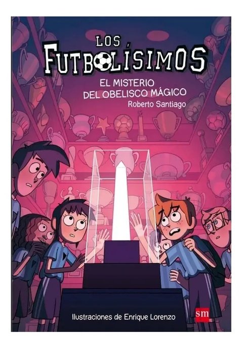 Libro - Los Futbolísimos 12: El Misterio Del Obelisco Mágico