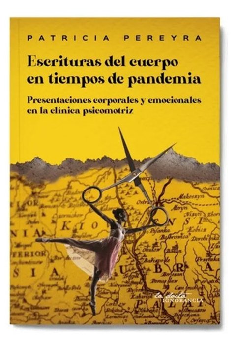 Libro - Escrituras Del Cuerpo En Tiempos De Pandemia