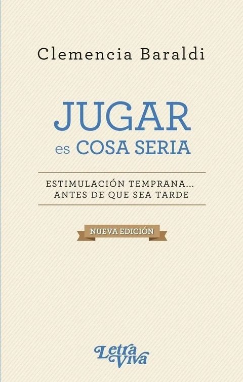 Libro - Jugar Es Cosa Seria - Baraldi, Clemencia