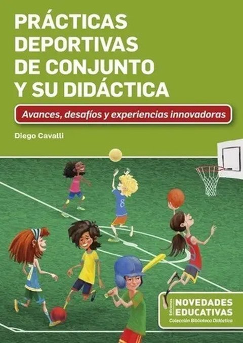 Prácticas Deportivas De Conjunto Y Su Didáctica Cavalli