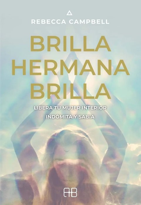 Libro - Brilla Hermana Brilla - Rebecca Campbell