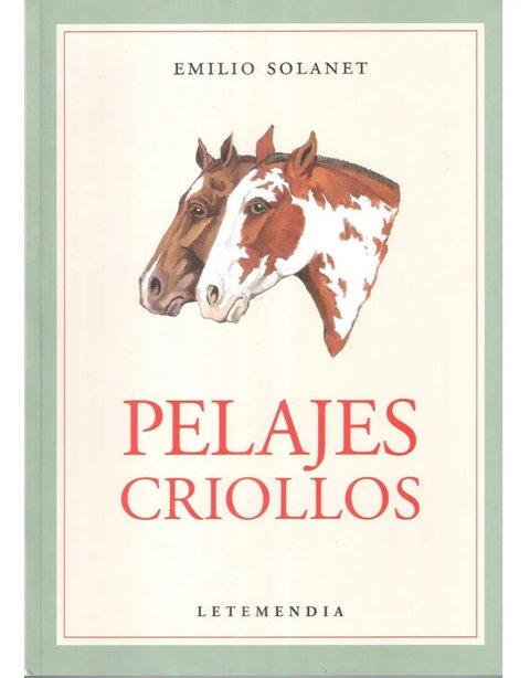 Libro - Pelajes Criollos (ilustrado) - Solanet Emilio