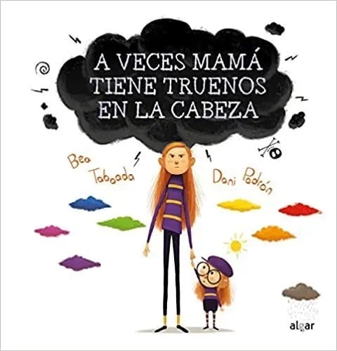 Libro - A Veces Mamá Tiene Truenos En La Cabeza - Taboada