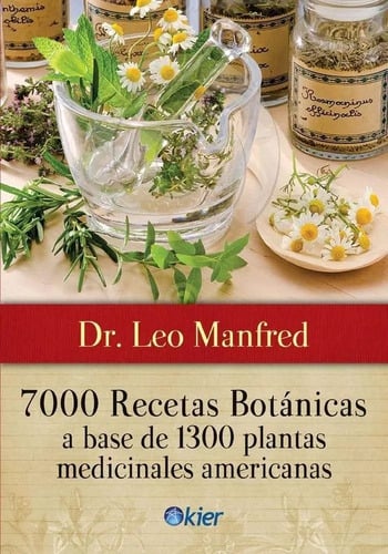 Libro - 7000 Recetas Botanicas A Base De 1300 Plantas - Leo 