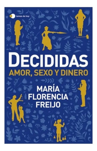 Libro - Decididas - María Florencia Freijo