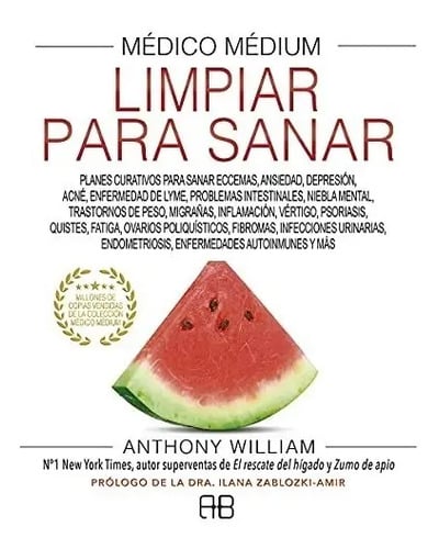 Libro - Limpiar Para Sanar. Medico Medium - William Anthony