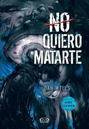 Libro - No Quiero Matarte - Wells, Dan