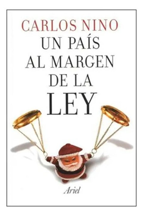 Libro Un País Al Margen De La Ley Carlos Nino Ult Edición