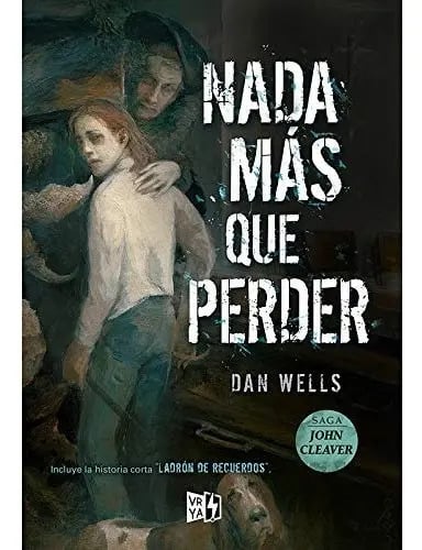 Libro - Nada Mas Que Perder - Dan Wells