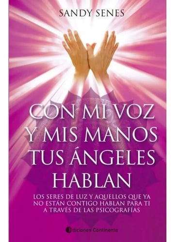 Libro - Con Mi Voz Y Mis Manos Tus Angeles Hablan - Senes S