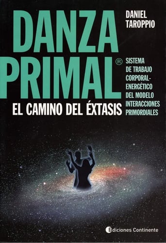 Libro -  Danza Primal El Camino Del Éxtasis- Daniel Taroppio