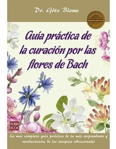 Libro Guia Practica De La Curacion Por Flores De Bach Master