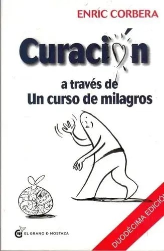 Libro - Curación A Través De Un Curso De Milagros - Corbera
