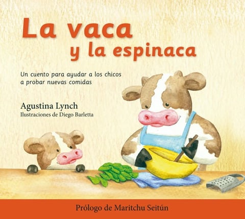 La Vaca Y La Espinaca, Maritchu Seitún