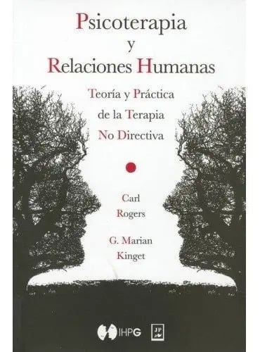 Psicoterapia Y Relaciones Humanas - Rogers Y Kinget