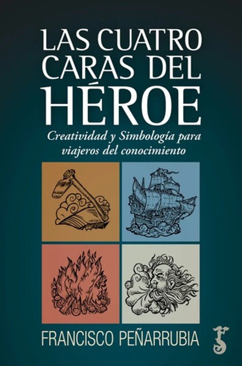 Las Cuatro Caras Del Héroe - Peñarrubia, Francisco