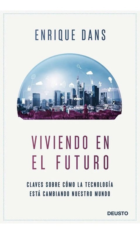 Viviendo En El Futuro - Enrique Dans