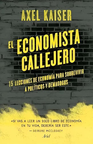 El Economista Callejero - Axel Kaiser Barents-von Hohenhagen