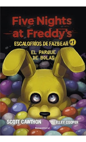 El Parque De Bolas - Escalofrios De Fazbear 1 - Five Nights