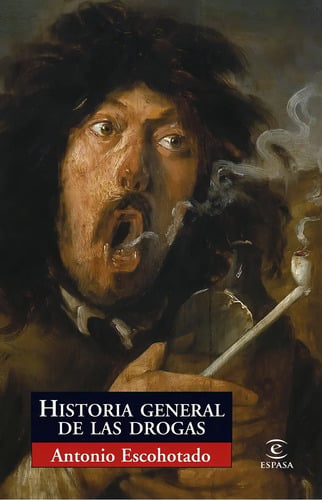 Libro Historia General De Las Drogas - Escohotado, Antonio