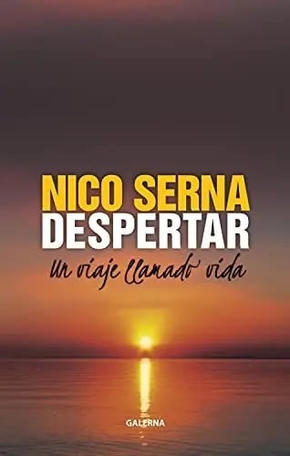 Libro - Despertar Un Viaje Llamado Vida - Serna Nico