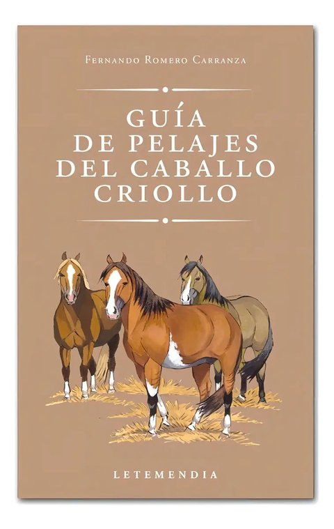 Guia De Pelajes Del Caballo Criollo - F. Romero Carranza