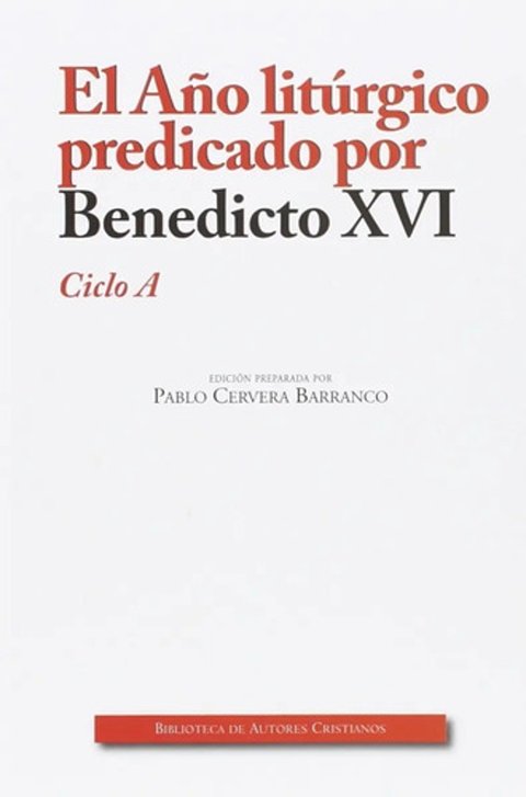 Año Liturgico Predicado Por Benedicto Xvi. Ciclo A,el -...