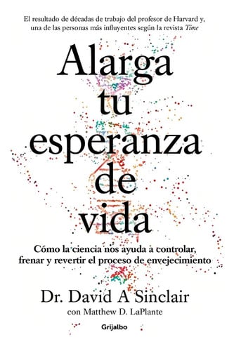 Libro Alarga Tu Esperanza De Vida - David Sinclair - Random