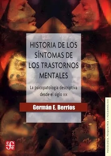 Historia Sintomas Trastornos Mentales - Berrios - Fce Libro