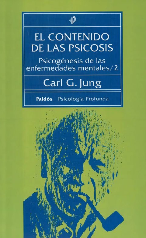 El Contenido De Las Psicosis, Carl Gustav Jung, Ed. Paidós