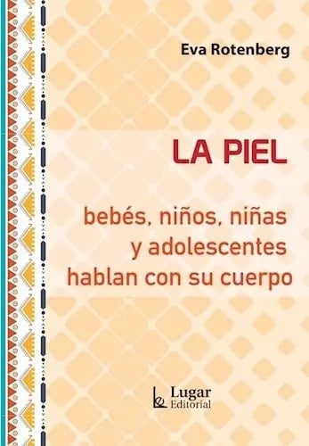 Libro La Piel - Eva Rotenberg - Lugar Editorial - Lugar