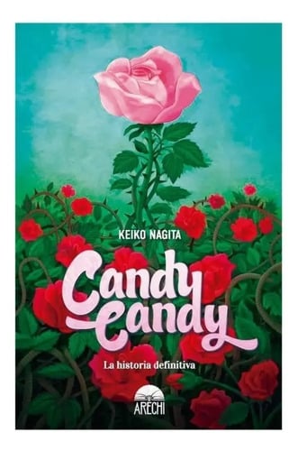 Candy Candy La Historia Definitiva - Keiko Nagita