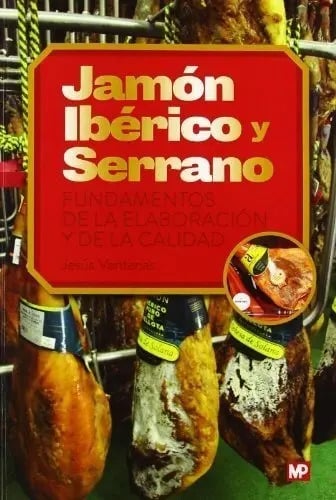 Jamon Iberico Y Serrano Fundamentos De La Elaboracion Y De