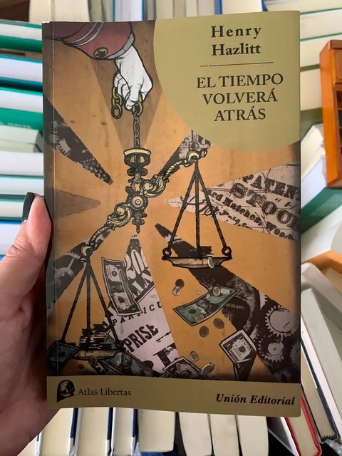 El Tiempo Volverá Atrás Henry Hazlitt Unión Editorial