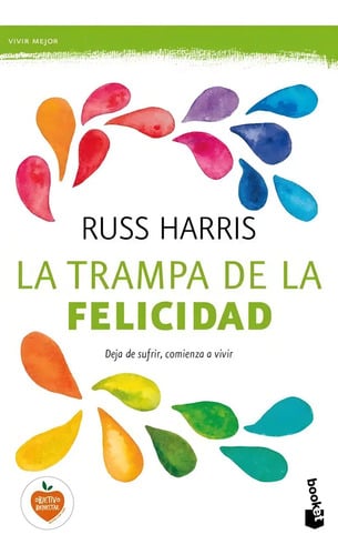 Libro La Trampa De La Felicidad - Russ Harris - Planeta