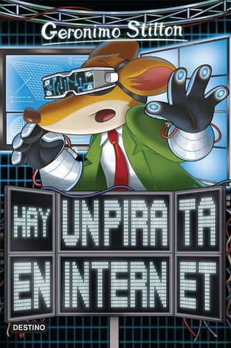 Geronimo Stilton 74 Hay Un Pirata En Internet - Stilton