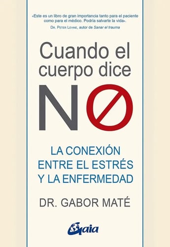 Libro Cuando El Cuerpo Dice No - Dr. Gabor Maté - Gaia