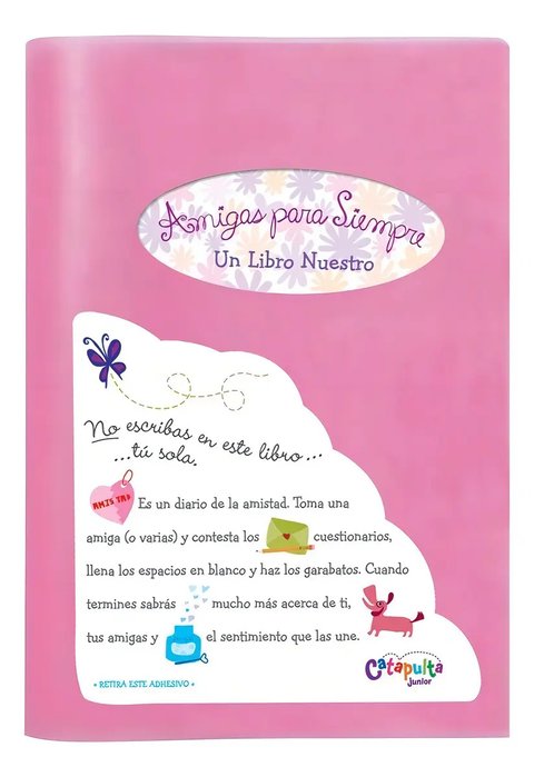 Libro Amigas Para Siempre (nueva Edicion) Un Libro Nuestro