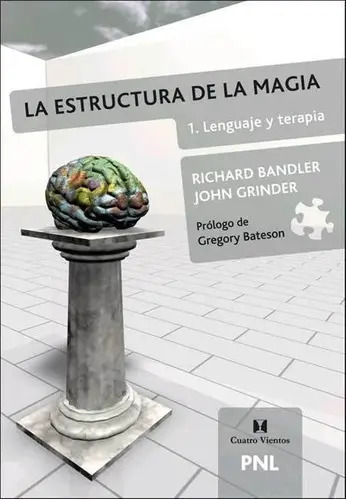 Libro - La Estructura De La Magia - Tomo 1 - Richard Bandler