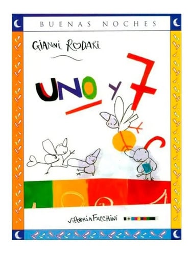 Libro - Uno Y 7. Colección Buenas Noches - Gianni Rodari