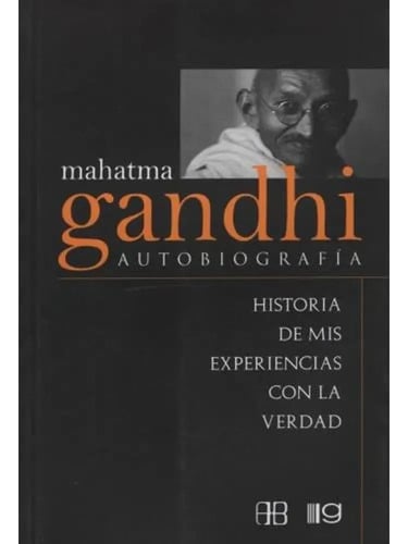 Mahatma Gandhi Autobiografia Gandhi Nuevo