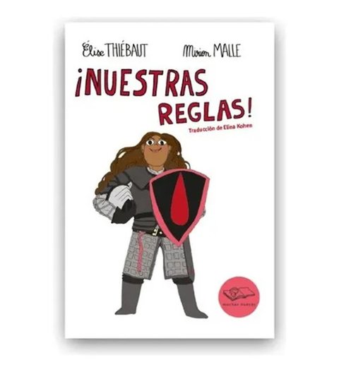 Nuestras Reglas ! De Elise Thibeaut Menstruación Pubertad