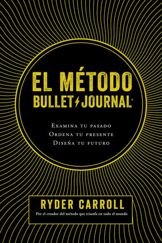 El Método Bullet Journal: Examina Tu Pasado