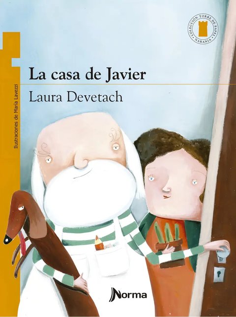 La Casa De Javier - Torre De Papel Naranja, De Devetach, Laura. Editorial Norma, Tapa Blanda En Español, 2011