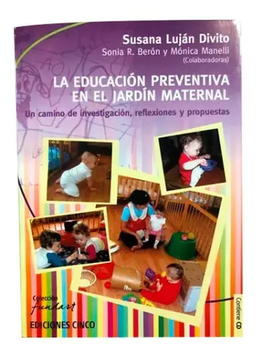 Libro La Educación Preventiva En El Jardín Maternal, De Susana Lujan Divito. Editorial Cinco
