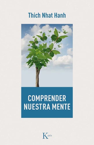 Comprender Nuestra Mente, Thich Nhat Hanh