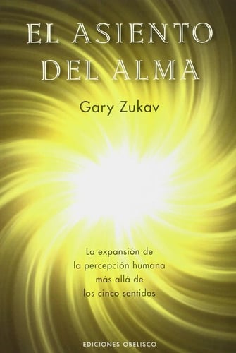 El Asiento Del Alma Gary Zukav