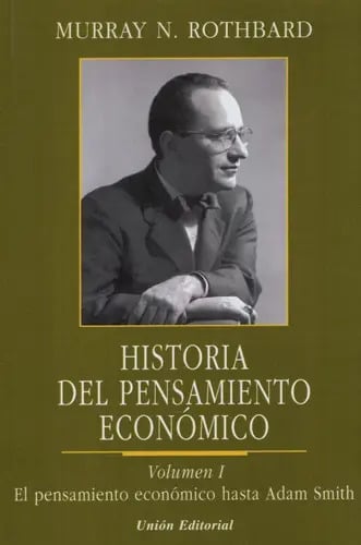 Historia Del Pensamiento Economico Vol.1 - El Pensamiento Económico Hasta Adam Smith, De Rothbard, Murray. Editorial Union, Tapa Blanda En Español, 2012