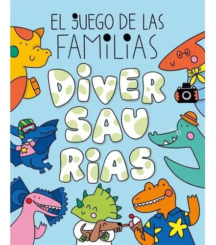 El Juego De Las Familias Diversaurias Isa Pirracas