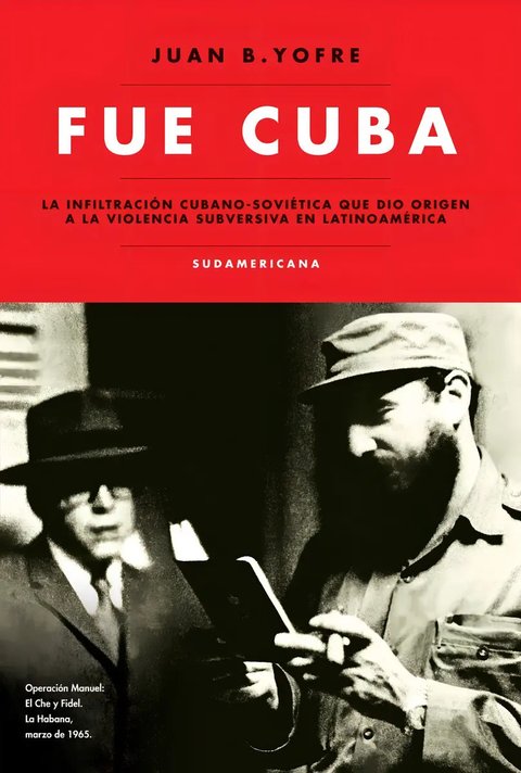 Fue Cuba, De Yofre Juan Bautista., Vol. 1. Editorial Sudamericana, Tapa Blanda En Español, 2014
